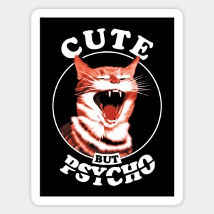 Cute But Psycho Cat Magnet